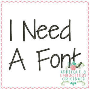 1930 I Need a Font Embroidery Font