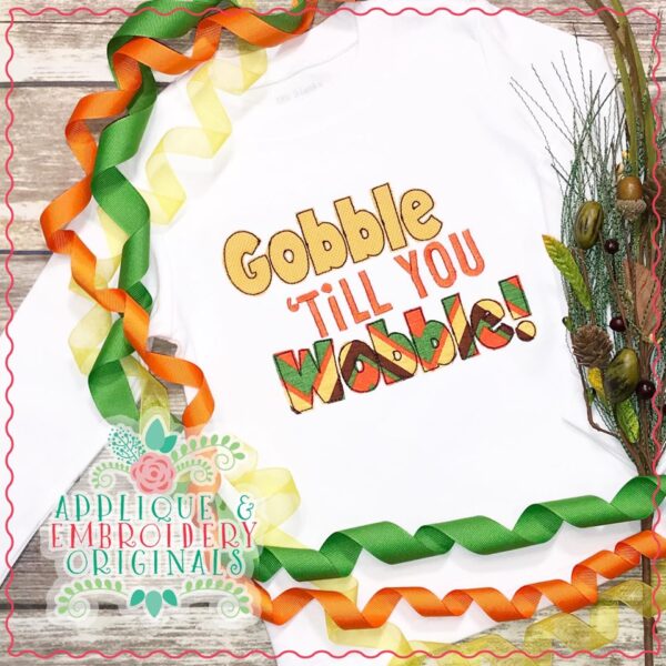 2126 Gobble Til You Wobble Applique & Sketch Design - Image 2