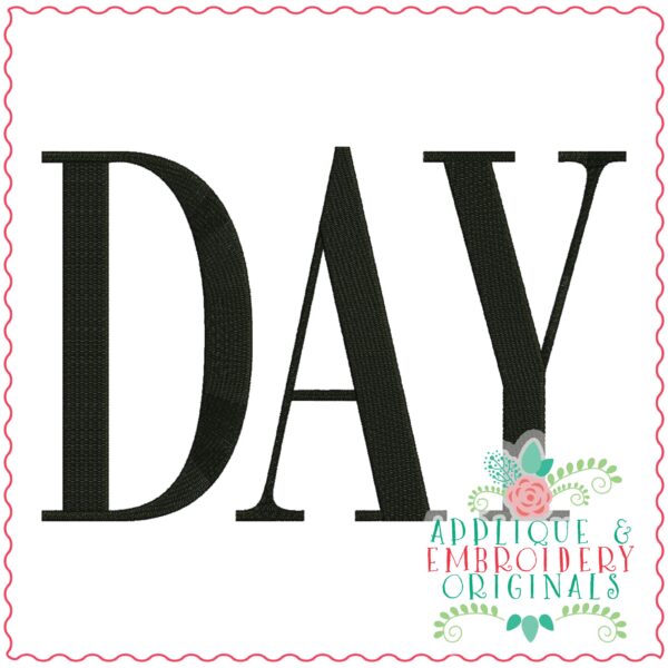 3647 DAY Embroidery Design