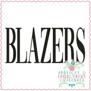 3756 BLAZERS Word Art Embroidery Design