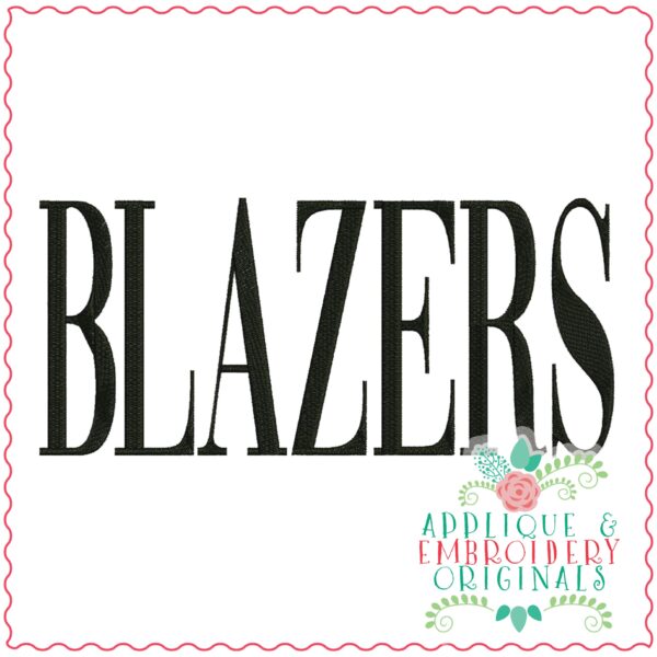 3756 BLAZERS Word Art Embroidery Design