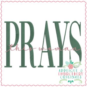 3721 This Woman PRAYS Embroidery Design