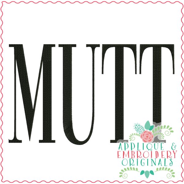3870 MUTT Word Art Embroidery Design