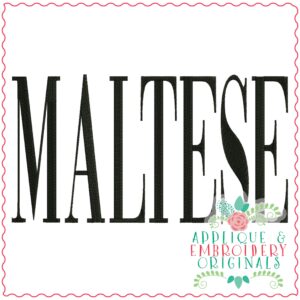 3828 MALTESE Word Art Embroidery Design