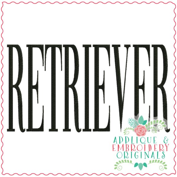 3834 RETRIEVER Word Art Embroidery Design