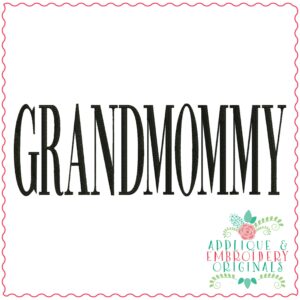 3892 GRANDMOMMY Word Art Embroidery Design