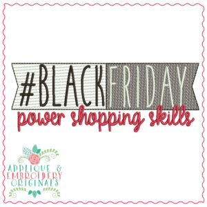 1276 Black Friday Power Shopping Skills Embroidery Sketch Design