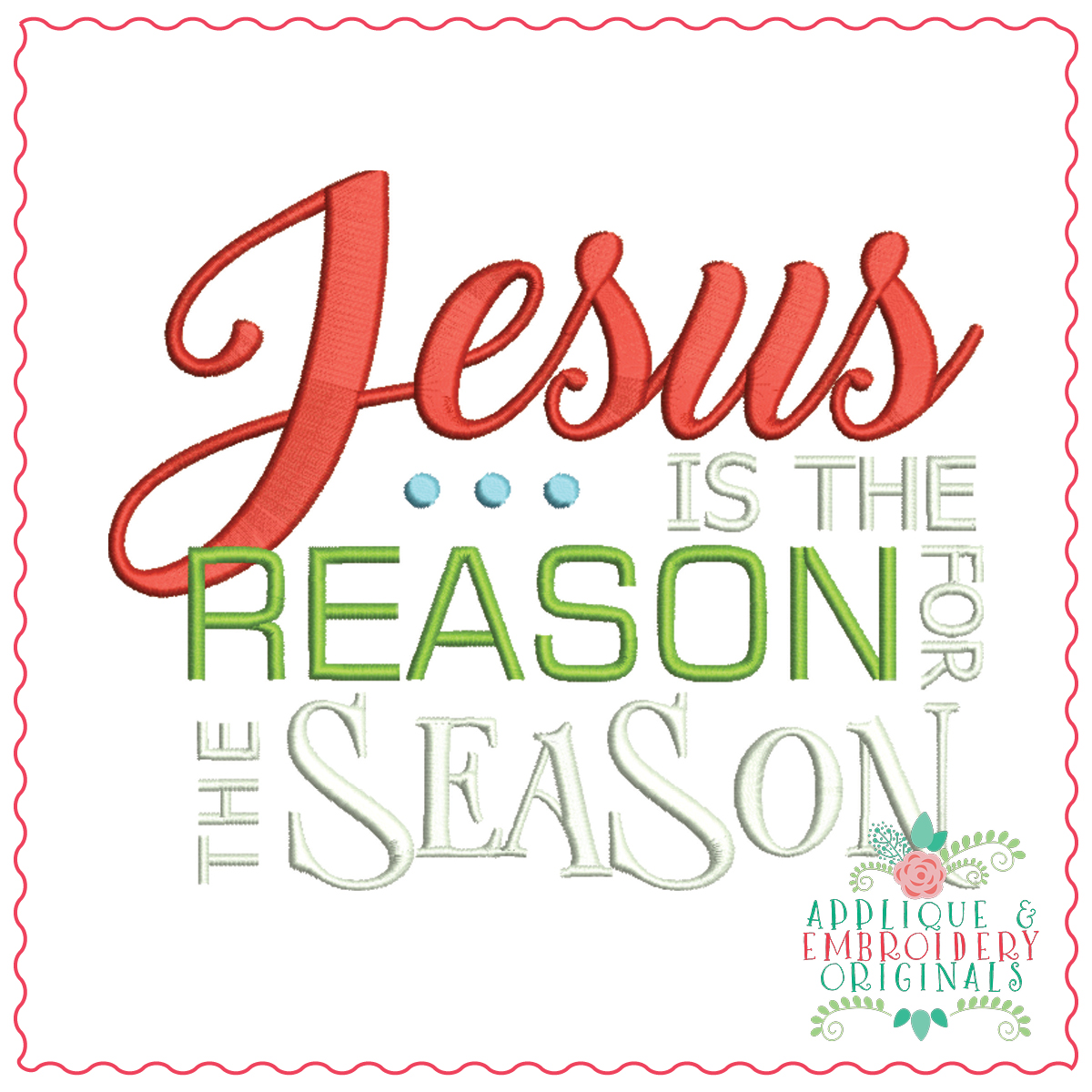 1298 Jesus is the Reason for the Season Embroidery Design