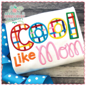 1658 Cool Like Mom Applique Design