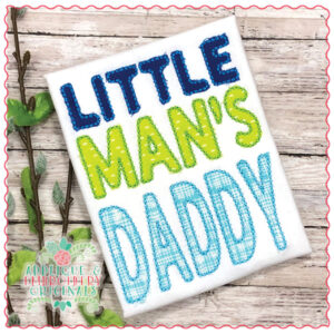 1663 Little Man's Daddy Applique Design