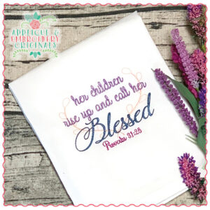 1670 Proverbs 31: 28 Embroidery Design