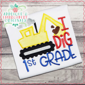 1858 I Dig 1st Grade Applique Design
