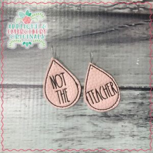 2588 Not the Teacher Earrings In-The-Hoop Design