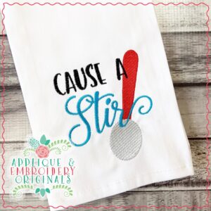2602 Cause a Stir Embroidery Design