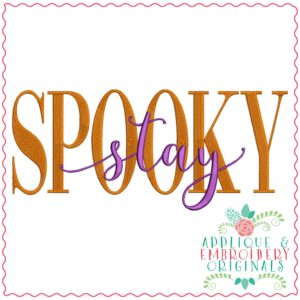 3363 Stay Spooky Embroidery Design