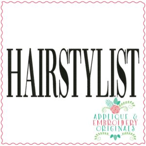 3787 HAIRSTYLIST Word Art Embroidery Design