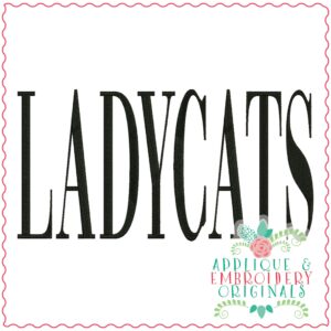 3793 LADYCATS Word Art Embroidery Design
