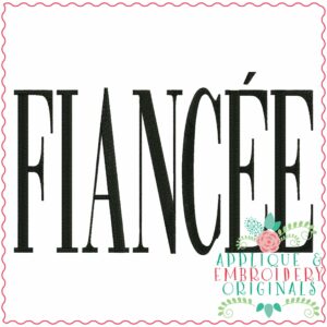 4093 FIANCEE Word Art Embroidery Design