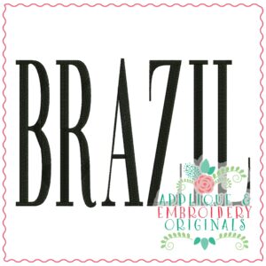 4271 BRAZIL Word Art Embroidery Design