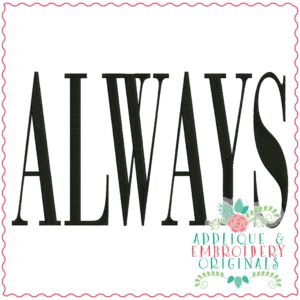 3638 ALWAYS Embroidery Design
