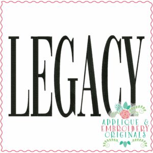 4012 LEGACY Word Art Embroidery Design