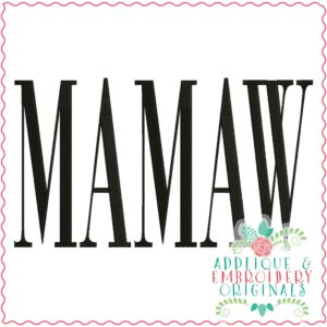 3575 MAMAW Embroidery Design