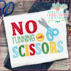 1896 No Running with Scissors Applique Design