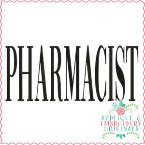 3855 PHARMACIST Word Art Embroidery Design
