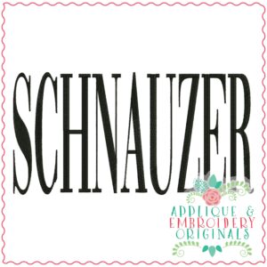 3835 SCHNAUZER Word Art Embroidery Design