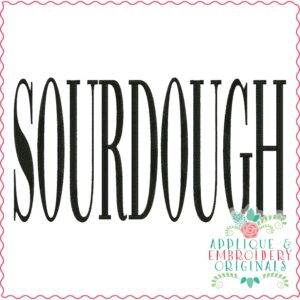 3857 SOURDOUGH Word Art Embroidery Design