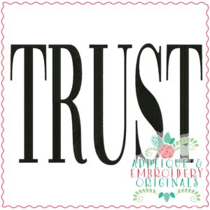 3472 TRUST Embroidery Design