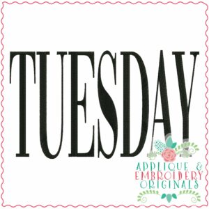 3917 TUESDAY Word Art Embroidery Design