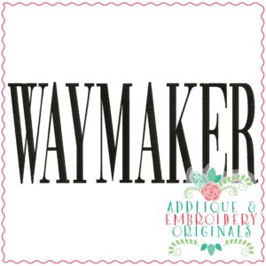 3473 WAYMAKER Embroidery Design