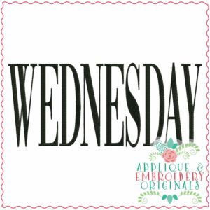 3918 WEDNESDAY Word Art Embroidery Design