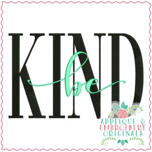 3904 be KIND Word Art Embroidery Design