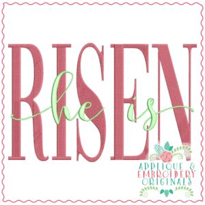 3718 He is RISEN Embroidery Design