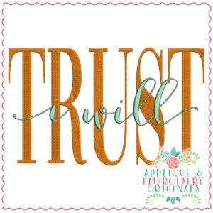 3719 I Will TRUST Embroidery Design