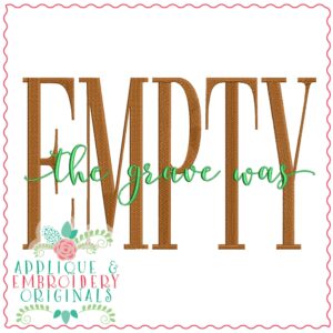 3739 The Grave was EMPTY Word Art Embroidery Design