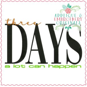 3738 Three DAYS Word Art Embroidery Design