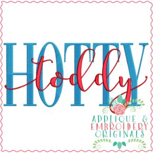 4077 HOTTY toddy Word Art Embroidery Design
